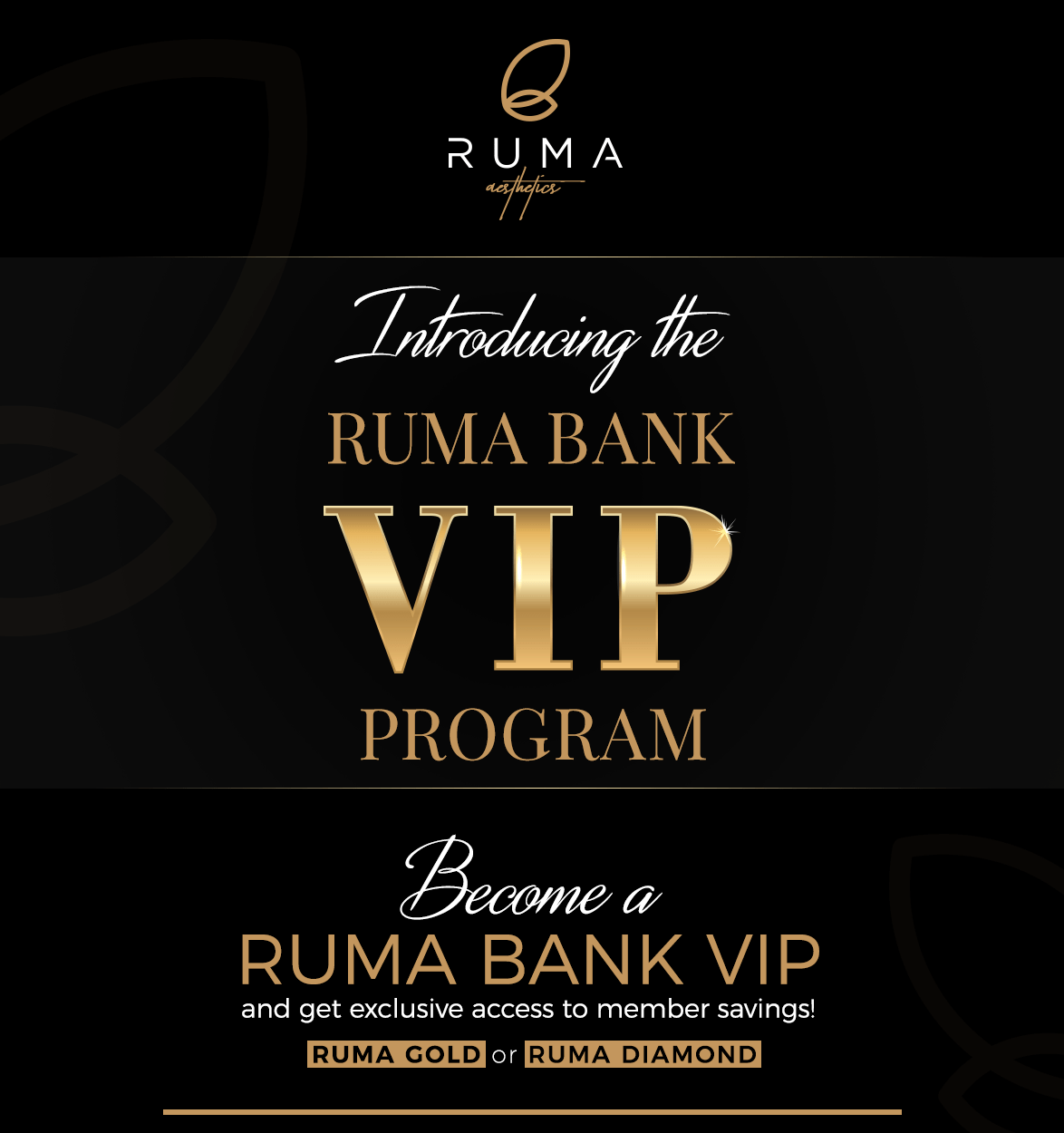 Introducing the RUMA BANK VIP PROGRAM!